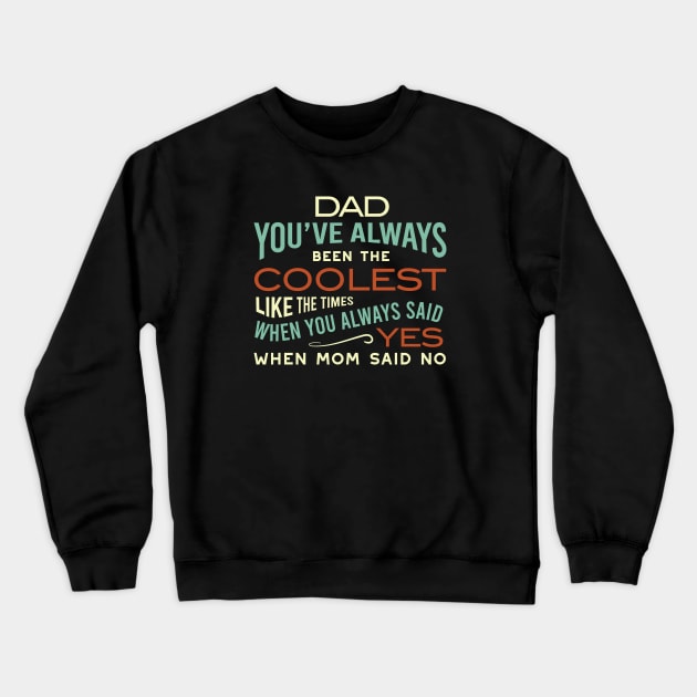 Funny Dad and Father Saying Crewneck Sweatshirt by whyitsme